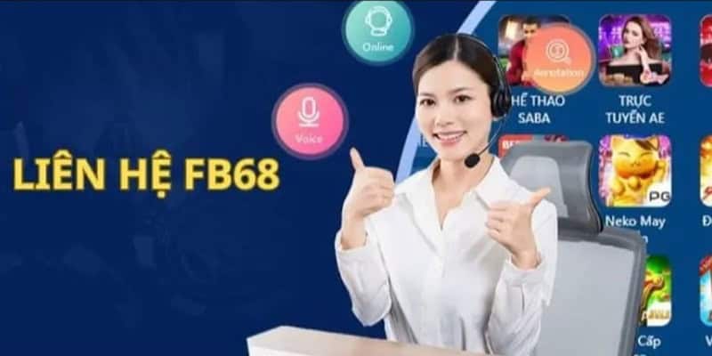 Liên hệ support FB68 - Chuyên nghiệp, uy tín và chất lượng