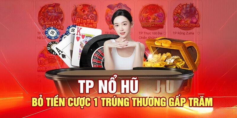 Nổ Hũ TP - Điểm Đến Giải Trí Slotgame Hấp Dẫn 2024