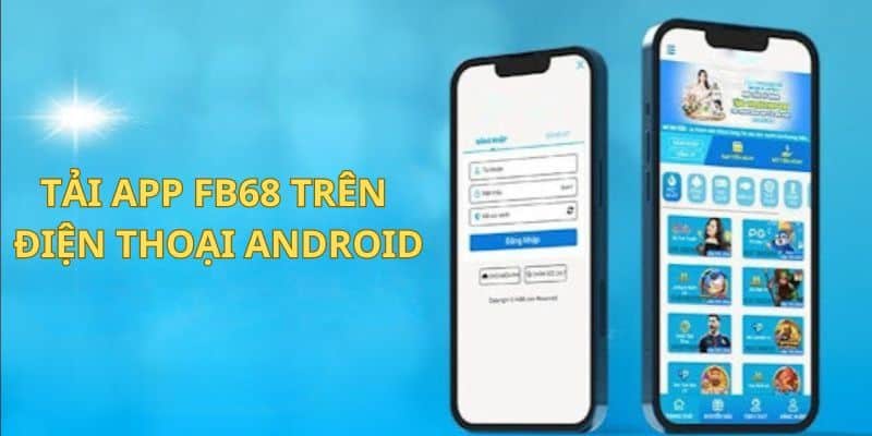 Tải App FB68 - Trải Nghiệm Không Gian Giải Trí Hiện Đại